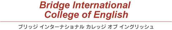 Bridge International College of English(ブリッジ・インターナショナル・カレッジ・オブ・イングリッシュ)